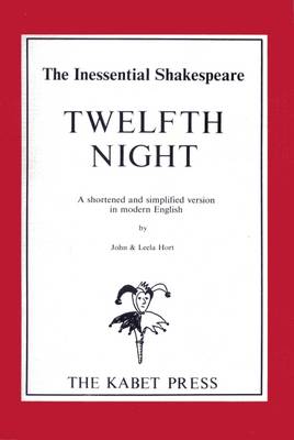 Twelfth Night: A Shortened Version in Modern English - Inessential Shakespeare 8 (Paperback)