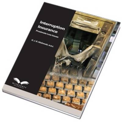 Interruption Insurance: Proximate Loss Issues (Paperback)