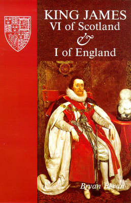 King James VI of Scotland and I of England (Hardback)