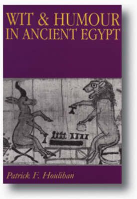 Wit and Humour in Ancient Egypt (Hardback)
