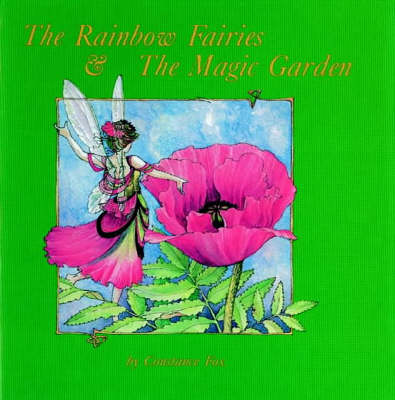 The Rainbow Fairies and the Magic Garden by Constance Fox, Julia Ashby ...