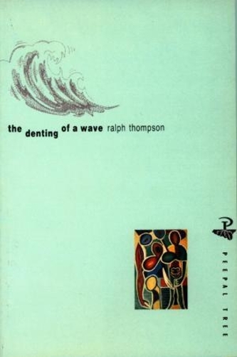 The Denting of a Wave (Paperback)