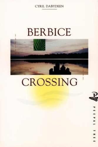 Berbice Crossing - Peepal Tree Caribbean Fiction S. (Paperback)