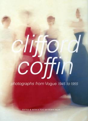Clifford Coffin: Photographs from "Vogue" 1945-1955 (Hardback)