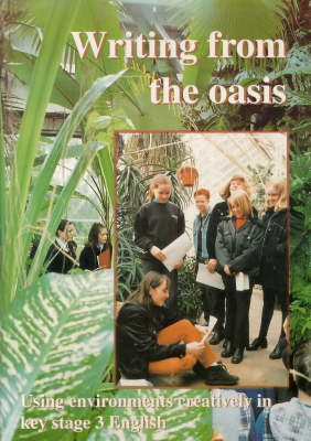 Writing from the Oasis: Using Environments Creatively in English