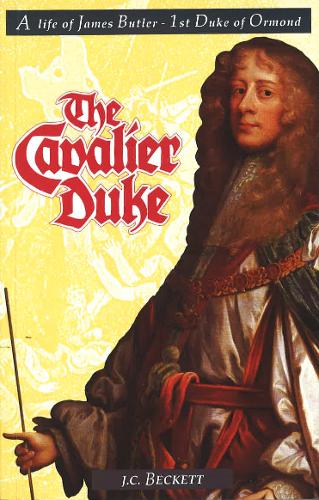 Cavalier Duke: Life of James Butler, First Duke of Ormond, 1610-88 (Hardback)