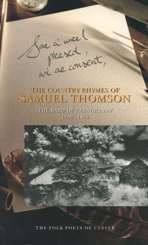 The Country Rhymes of Samuel Thomson, the Bard of Carngranny 1766-1816 - Folk Poets of Ulster S. (Paperback)