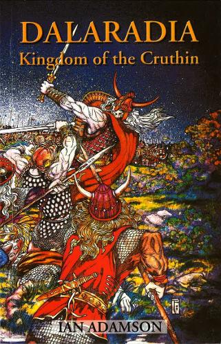 Dalaradia: Kingdom of the Cruthin (Paperback)