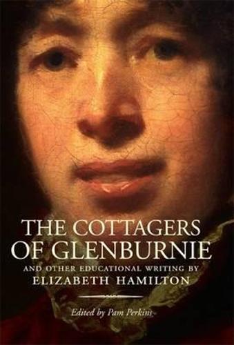 The Cottagers of Glenburnie: And Other Educational Writing - ASLS Annual Volumes (Hardback)