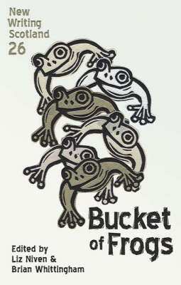 Bucket of Frogs - New Writing Scotland No. 26 (Paperback)