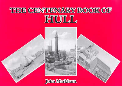The Centenary Book of Hull (Paperback)