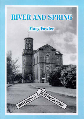 River and Spring: Chapter in the History of the Water Supply of Kingston Upon Hull (Paperback)
