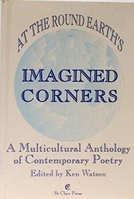 At the round Earth's Imagined Corners: A Multicultural Anthology of Contemporary Poetry (Paperback)