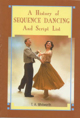 A History of Sequence Dancing and Script List (Paperback)