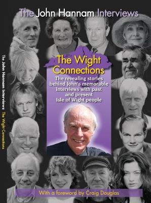 SYLVIA THE JOHN HANNAM INTERVIEWS THE WIGHT CONECTIONS: THE WIGHT CONNECTIONS (Paperback)