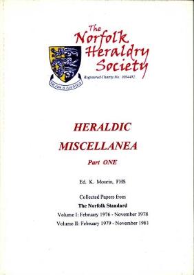 Heraldic Miscellanea: Collected papers from The Norfolk Standard Feb 1976 - Nov 1981 - Heraldic Miscellanea 1 (Paperback)