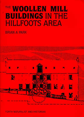 Woollen Mill Buildings in the Hillfoots Area (Paperback)