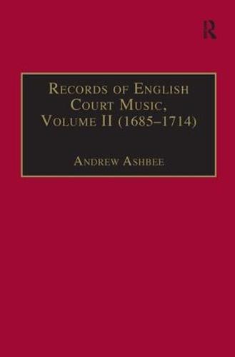 Records of English Court Music: Volume I (1660-1685) (Hardback)