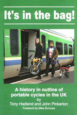 It's in the Bag!: Outline History of Portable Cycles in the UK (Spiral bound)