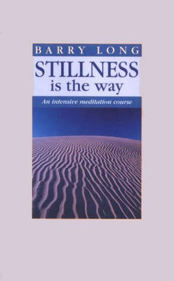 Stillness is the Way: Intensive Meditation Course (Paperback)