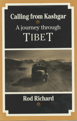 Calling from Kashgar: Journey Through Tibet (Paperback)