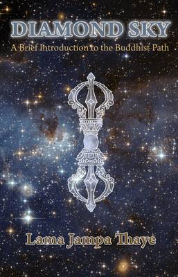 Diamond Sky: A Brief Introduction to the Buddhist Path (Paperback)