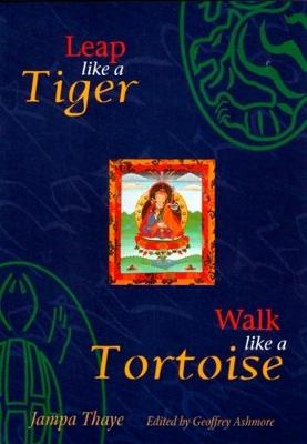 Leap Like a Tiger, Walk Like a Tortoise (Paperback)