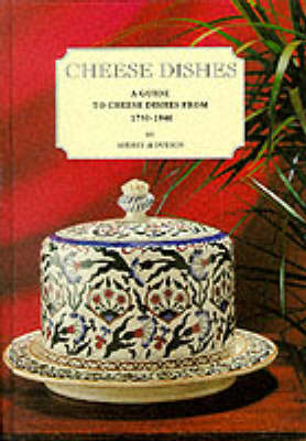 Cheese Dishes: An Illustrated Guide from 1750-1940 (Hardback)