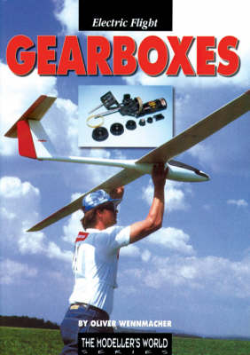 Gearboxes for Electric Powered Model Aircraft - Modeller's World S. (Paperback)