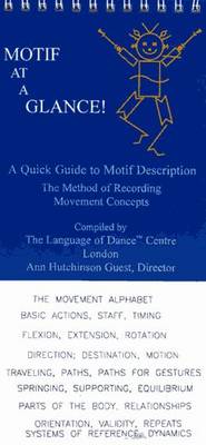 Motif at a Glance!: A Quick Guide to Motif Description - The Method of Recording Movement Concepts (Spiral bound)