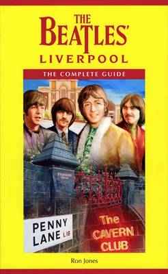 The Beatles' Liverpool: The Complete Guide (Paperback)