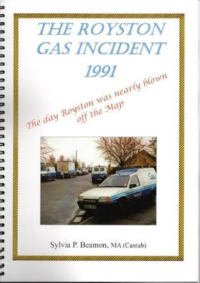 The Royston Gas Incident 1991: The Day Royston Was Nearly Blown off the Map (Paperback)