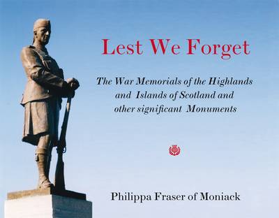 Lest We Forget: The War Memorials of the Highlands and Islands of Scotland (Paperback)
