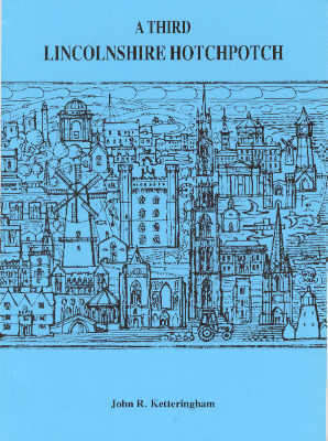 A Third Lincolnshire Hotch Potch (Paperback)