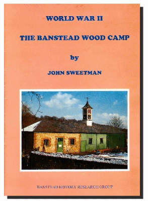 World War II: The Banstead Wood Camp (Paperback)