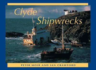 Clyde Shipwrecks - Scottish Shipwrecks (Hardback)