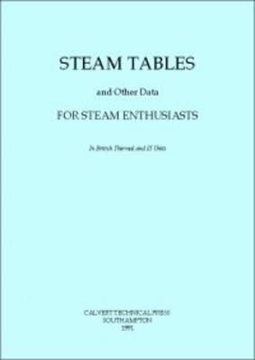 Steam Tables and Other Data for Steam Enthusiasts (Paperback)