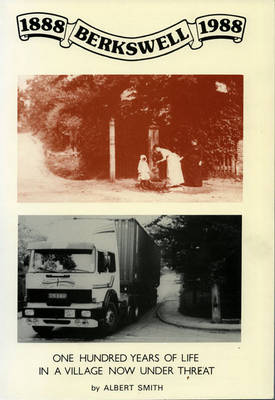 Berkswell 1888-1988: One Hundred Years of Life in a Village Now Under Threat (Paperback)