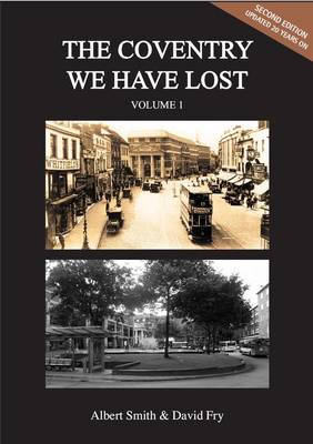 The Coventry We Have Lost: Volume 1 (Paperback)
