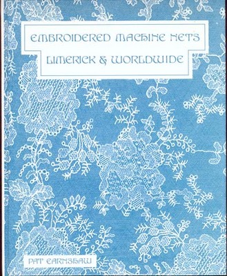 Embroidered Machine Nets: Limerick and Worldwide (Hardback)