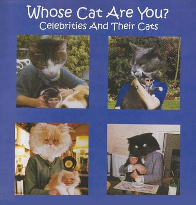 Whose Cat are You?: Forty Celebrities and Their Cats (Paperback)