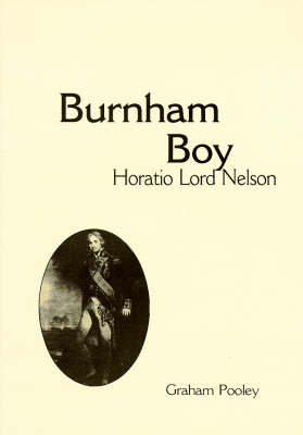 Burnham Boy: Horatio Lord Nelson (Paperback)