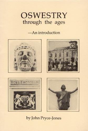 Oswestry Through the Ages: An Introduction (Paperback)