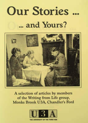 Our Stories...and Yours: A Selection of Reminiscences ... (Paperback)