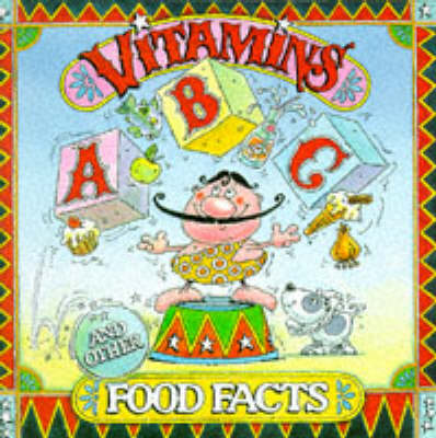 Vitamins ABC and Other Food Facts (Paperback)