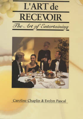 L' Art de Recevoir: Art of Entertaining (Hardback)
