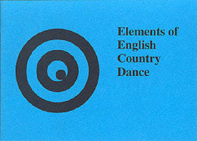 Elements of English Country Dance (Paperback)