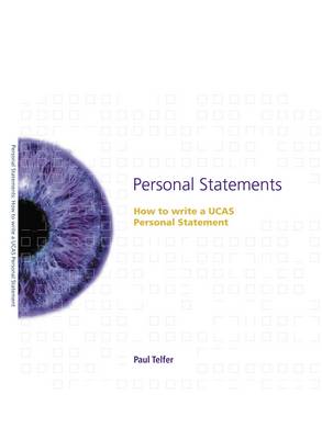 Personal Statements: How to Write a UCAS Personal Statement (Paperback)