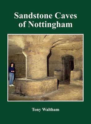 Sandstone Caves of Nottingham (Paperback)