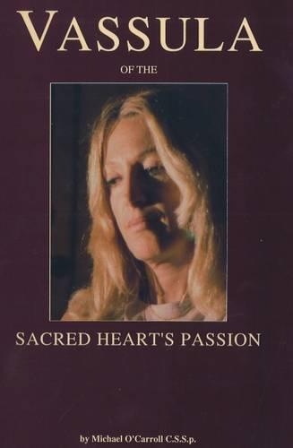 True Life in God: Vassula of the Sacred Heart's Passion (Paperback)